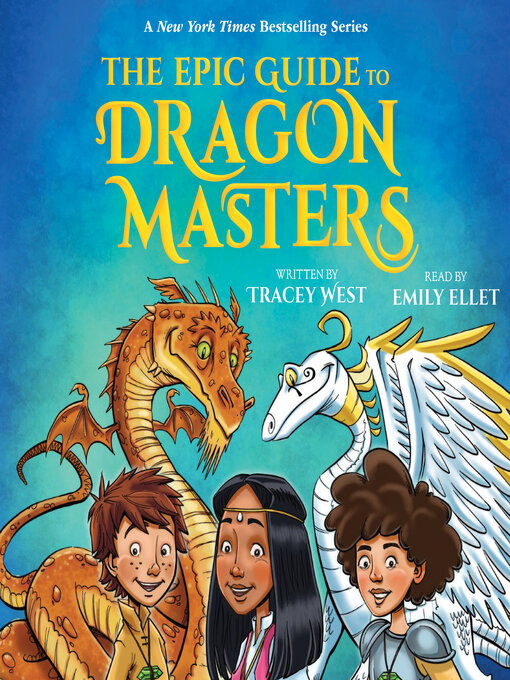 Title details for The Epic Guide to Dragon Masters by Tracey West - Wait list